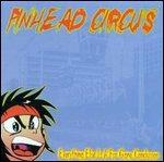 Everything Else Is a Far - Vinile LP di Pinhead Circus