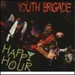 Happy Hour - Vinile LP di Youth Brigade