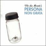 Persona Non Grata - Vinile LP di Vic Du Monte