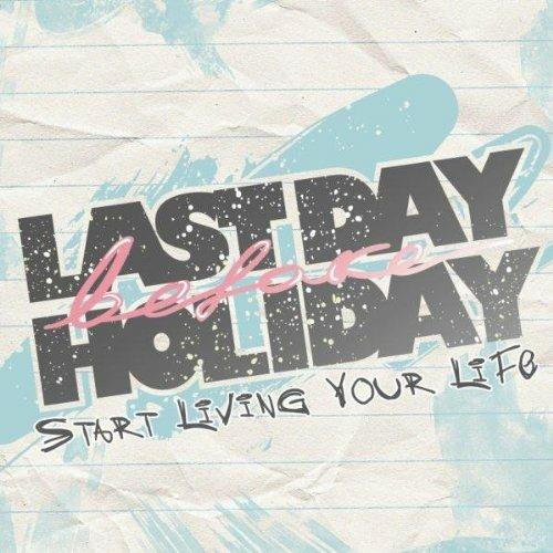 Start Living Your Life - CD Audio di Last Day Before Holiday