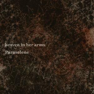 Paraselene - CD Audio di Heaven in Her Arms