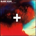 Collected by Itself. 2006-2009 - Vinile LP di Blank Dogs