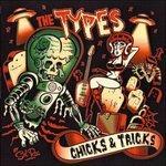 Chicks and Tricks - Vinile LP di Types