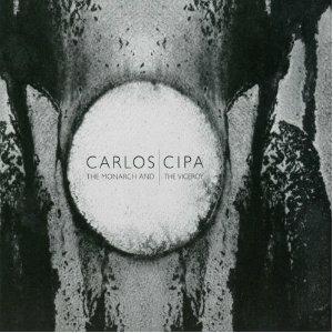 Monarch and the Viceroy - CD Audio di Carlos Cipa