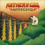 Anthropos - Vinile LP di Mother of God