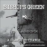 A Chance to Change - CD Audio di Bishops Green
