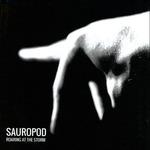 Roaring at the Storm - CD Audio di Sauropod