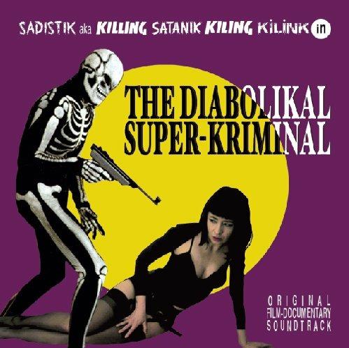The Diabolikal Super-Kriminal (Colonna sonora) - CD Audio