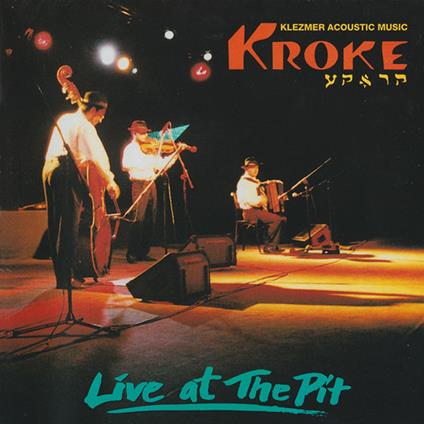 Live at the Pit - CD Audio di Kroke