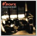 Ten Pieces to Save - CD Audio di Kroke