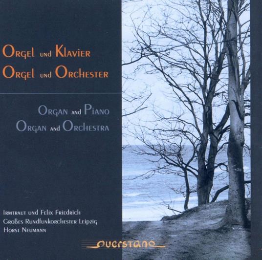 Orgel Und Klavier - Orgel Und Orchester - CD Audio di Carl Maria Von Weber