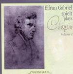 Elfrun Gabriel spielt Chopin vol.1