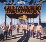 Future Is Here - CD Audio di Mighty Mocambos