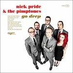 Go Deep - Vinile LP + CD Audio di Nick Pride & the Pimptones