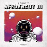 A Guide To Afrokraut III
