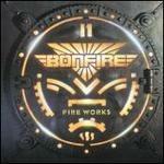 Fire Works - CD Audio di Bonfire