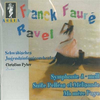 Franck, FaurÞ, Ravel - CD Audio di Maurice Ravel,César Franck,Gabriel Fauré