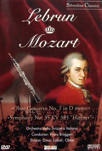 Oboe Concerto No. 1 In D Minor / Symphony No. 35 KV 385 "Haffner" - DVD di Wolfgang Amadeus Mozart,Ludwig August Lebrun,Frans Brüggen,Omar Zoboli