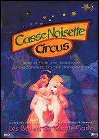 Les ballets de Monte-Carlo. Casse Noisette Circus (DVD) - DVD di Monte Carlo