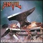 Absolutely No Alternative - CD Audio di Anvil