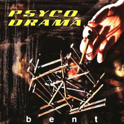 Bent - CD Audio di Psyco Drama