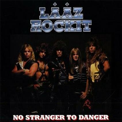 No Stranger to Danger - CD Audio di Laaz Rockit