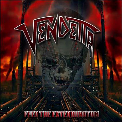 Feed the Extermination - CD Audio di Vendetta