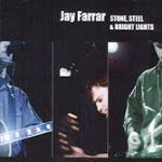 Stone Steel & Bright Lights - CD Audio + DVD di Jay Farrar