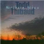 Northern Skies - CD Audio di Todd Thibaud