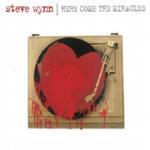 Here Comes the Miracles - CD Audio di Steve Wynn