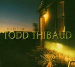 The Best of Todd Thibaud - CD Audio + DVD di Todd Thibaud