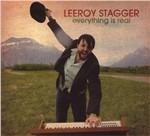Everything Is Real - CD Audio di Lee Roy Stagger