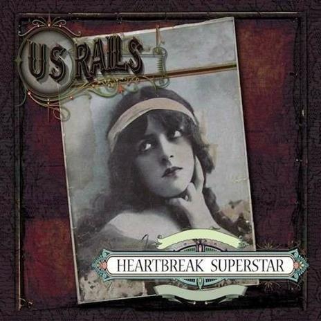 Heartbreak Superstars - CD Audio di US Rails