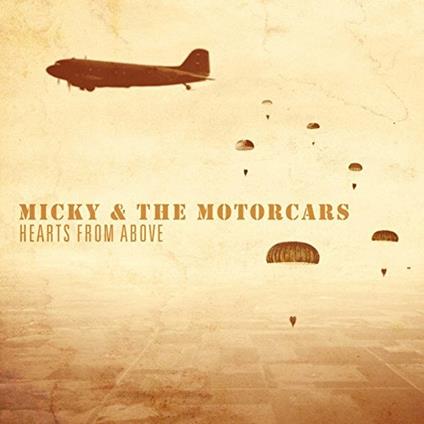 Hearts from Above - CD Audio di Micky and the Motorcars