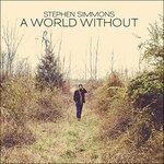 A World Without - CD Audio di Stephen Simmons