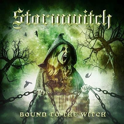 Bound to the Witch (Digipack Limited Edition) - CD Audio di Stormwitch