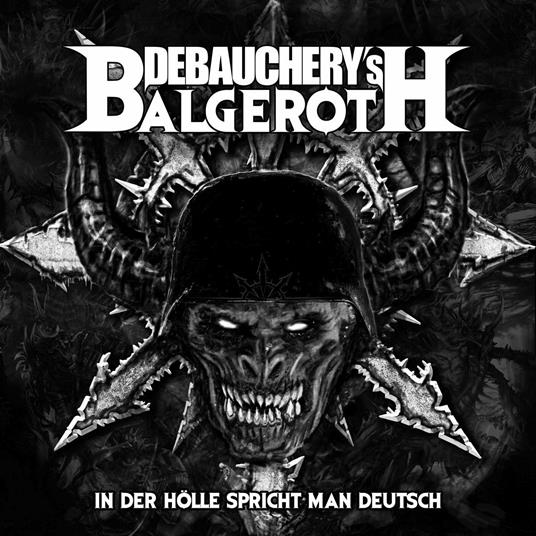In der Holle spricht Man Deutsch (Digipack Limited Edition) - CD Audio di Debauchery,Balgeroth