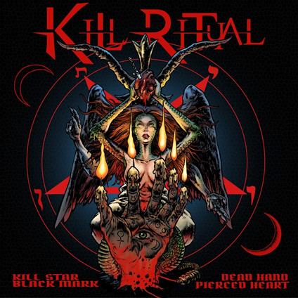 Kill Star Black Heart Dead Hand Pierced - CD Audio di Kill Ritual
