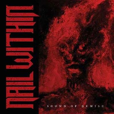 Sound Of Demise - Vinile LP di Nail Within