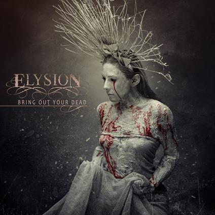 Bring Out Your Dead (Silver Edition) - Vinile LP di Elysion