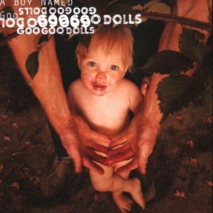 A Boy Named Goo - CD Audio di Goo Goo Dolls