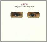 Higher and Higher - CD Audio di Vision