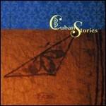 Cuban Stories - CD Audio di Cuban Stories