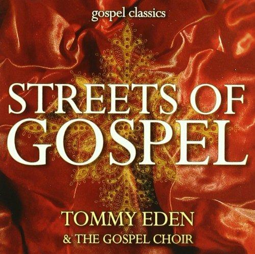Streets of Gospel - CD Audio di Tommy Eden,Gospel Choir