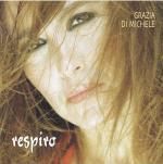 Respiro - CD Audio di Grazia Di Michele