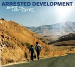 Since the Last Time - CD Audio di Arrested Development