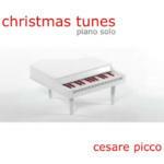Christmas Tunes - CD Audio di Cesare Picco