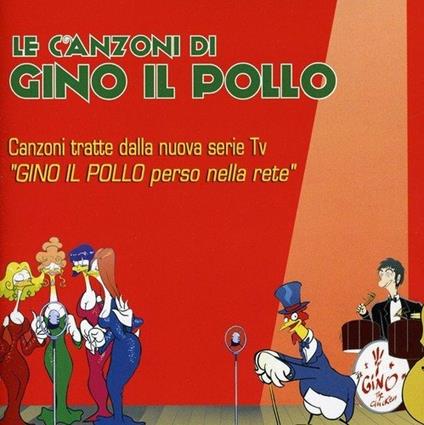 Le canzoni di Gino il Pollo - CD Audio