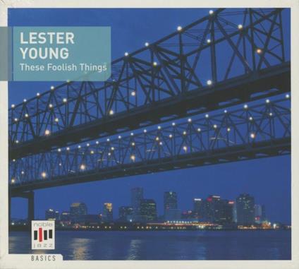 These Foolish Things - CD Audio di Lester Young
