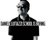 School Is Boring - CD Audio di Daniele Luttazzi